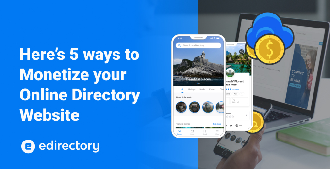 Here’s 5 ways to Monetize your Online Directory Website